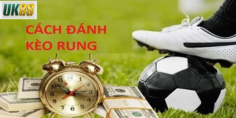 Các loại đánh rung phổ biến trong cá độ bóng đá